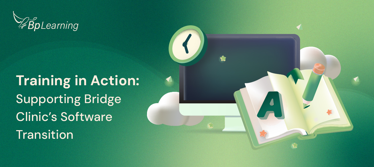 Training In Action: Supporting Bridge Clinic’s Software Transition