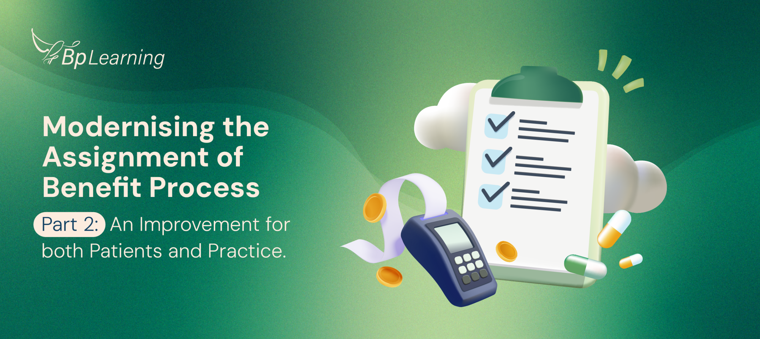 Modernising the Assignment of Benefit Part 2: An Improvement for both Patients and Practice