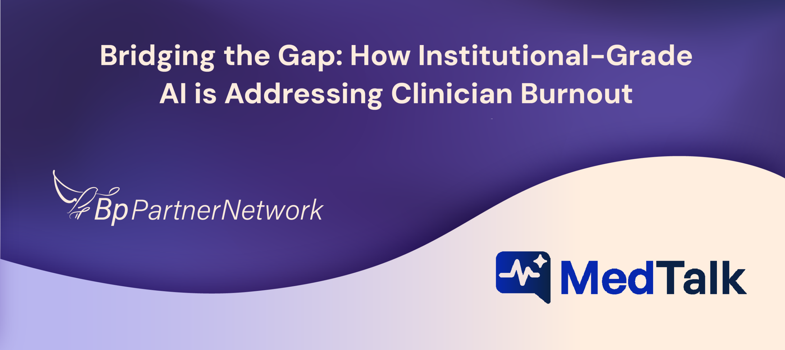 Bridging the Gap: How Institutional-Grade AI is Addressing Clinician Burnout
