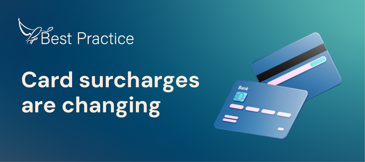 Card Surcharges are Changing: What the New Rules Mean for Your Practice ...